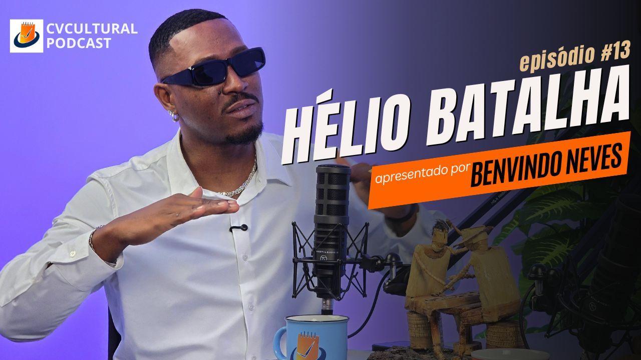  Hélio Batalha - CVCULTURAL PODCAST #13